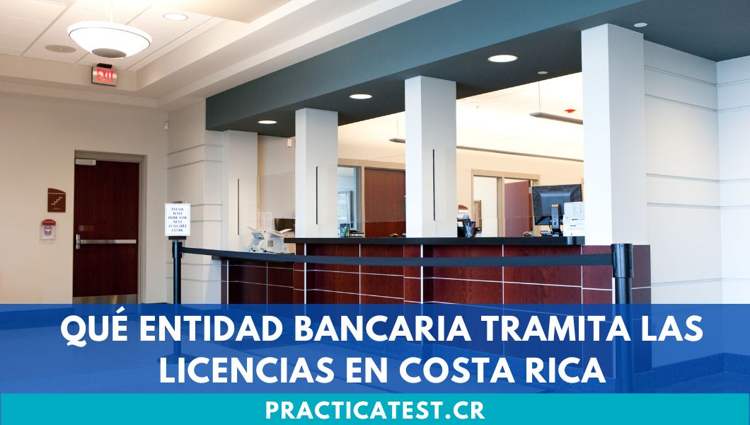 Qué entidad bancaria tramita las licencias en Costa Rica