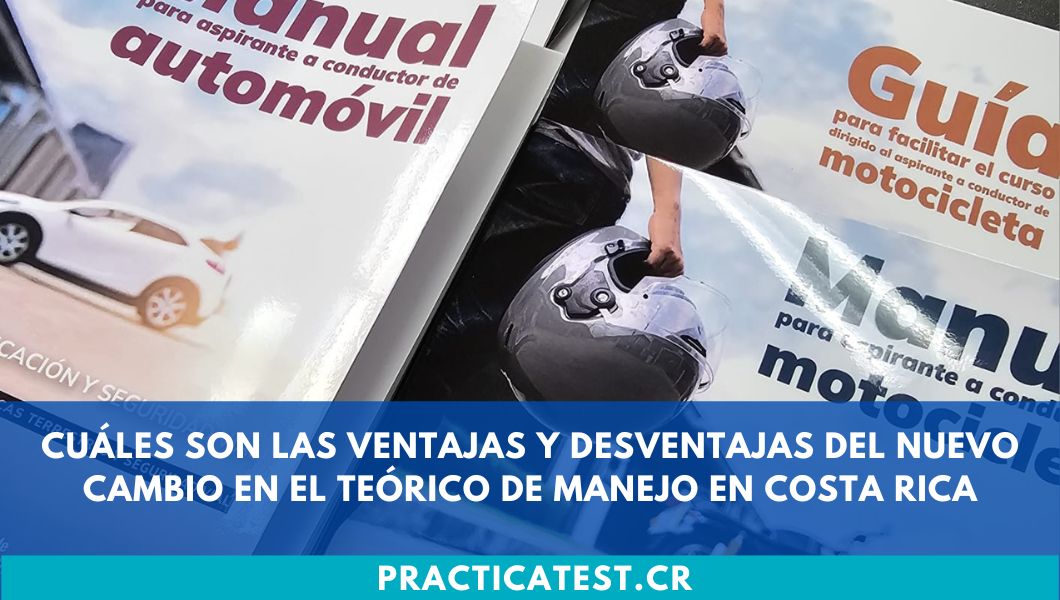 Cuáles son las ventajas y desventajas del nuevo cambio en el teórico de manejo en Costa Rica