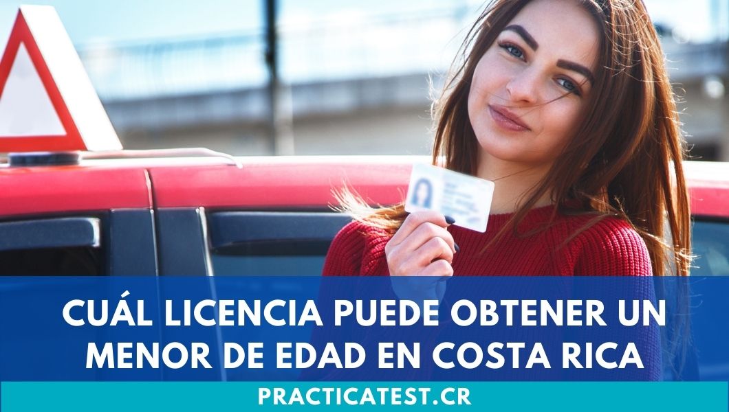 Cuál licencia puede obtener un menor de edad en Costa Rica