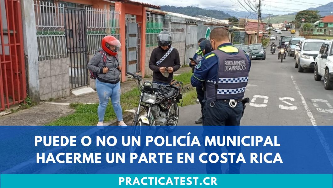 Puede o no un Policía Municipal hacerme un parte en Costa Rica