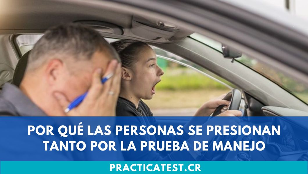 Por qué las personas se presionan tanto por la prueba de manejo