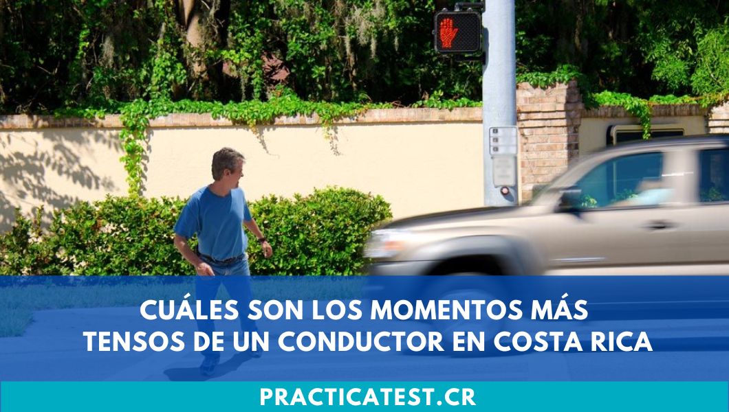 Cuáles son los momentos más tensos de un conductor en Costa Rica