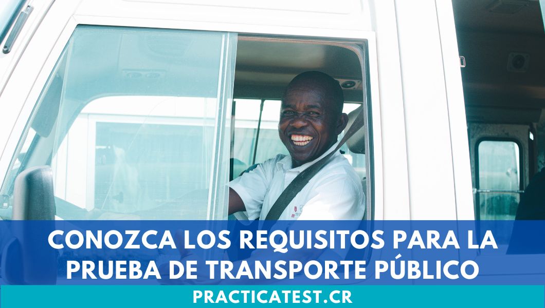 Conozca los requisitos para la prueba de Transporte Público